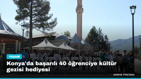 Konya'da başarılı 40 öğrenciye kültür gezisi hediyesi