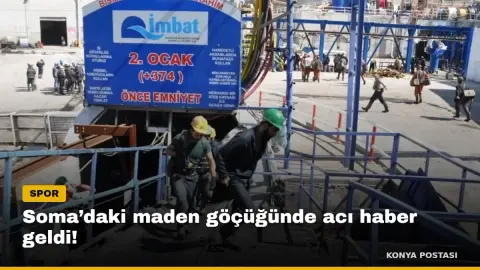 Soma’daki maden göçüğünde acı haber geldi!