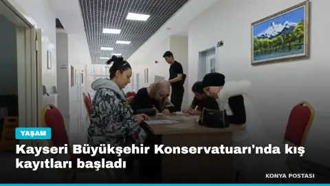 Kayseri Büyükşehir Konservatuarı'nda kış kayıtları başladı