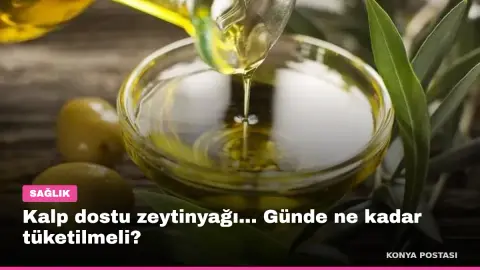 Kalp dostu zeytinyağı... Günde ne kadar tüketilmeli?