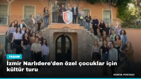 İzmir Narlıdere'den özel çocuklar için kültür turu