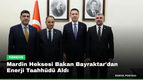 Mardin Heksesi Bakan Bayraktar'dan Enerji Taahhüdü Aldı