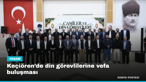 Keçiören’de din görevlilerine vefa buluşması