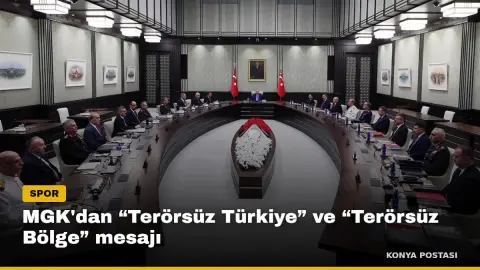 MGK'dan “Terörsüz Türkiye” ve “Terörsüz Bölge” mesajı