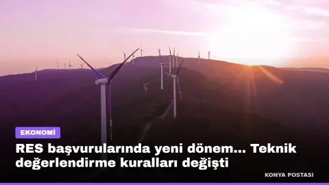 RES başvurularında yeni dönem... Teknik değerlendirme kuralları değişti