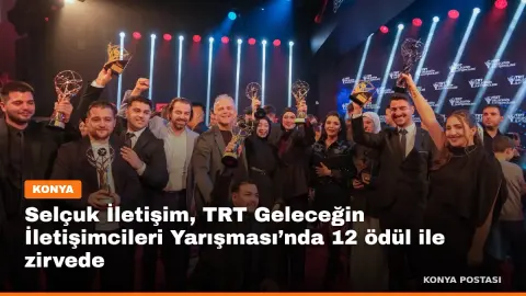 Selçuk İletişim, TRT Geleceğin İletişimcileri Yarışması’nda 12 ödül ile zirvede