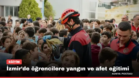 İzmir’de öğrencilere yangın ve afet eğitimi