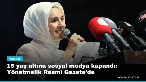 15 yaş altına sosyal medya kapandı: Yönetmelik Resmi Gazete'de