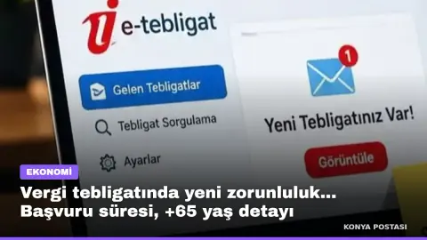 Vergi tebligatında yeni zorunluluk... Başvuru süresi, +65 yaş detayı