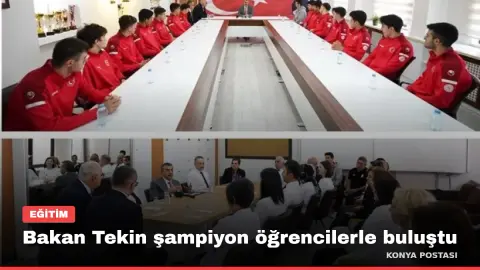 Bakan Tekin şampiyon öğrencilerle buluştu