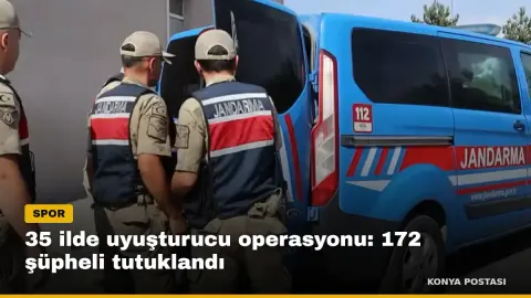 35 ilde uyuşturucu operasyonu: 172 şüpheli tutuklandı